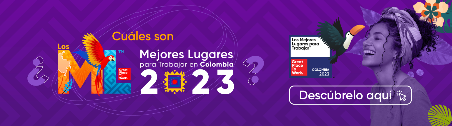 Los mejores lugares para trabajar en Colombia 2023 - Great Place to Work