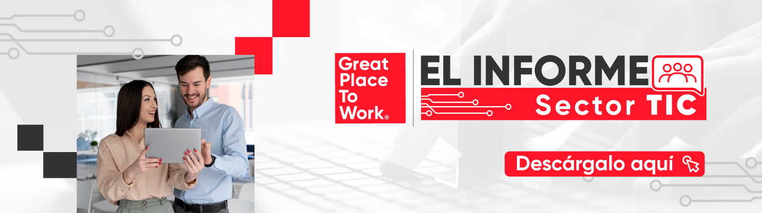 El informe bogotá Sector TIC - Great Place to Work