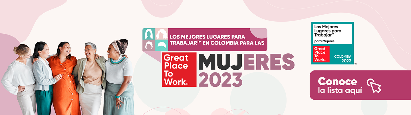 Los mejores lugares para trabajar en Colombia para las Mujeres 2023 - Great Place to Work