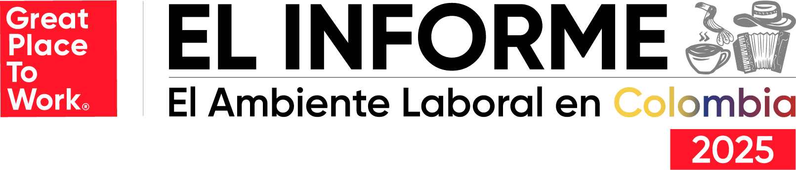 Great Place to Work - El informe: El Ambiente Laboral en Colombia, 2025