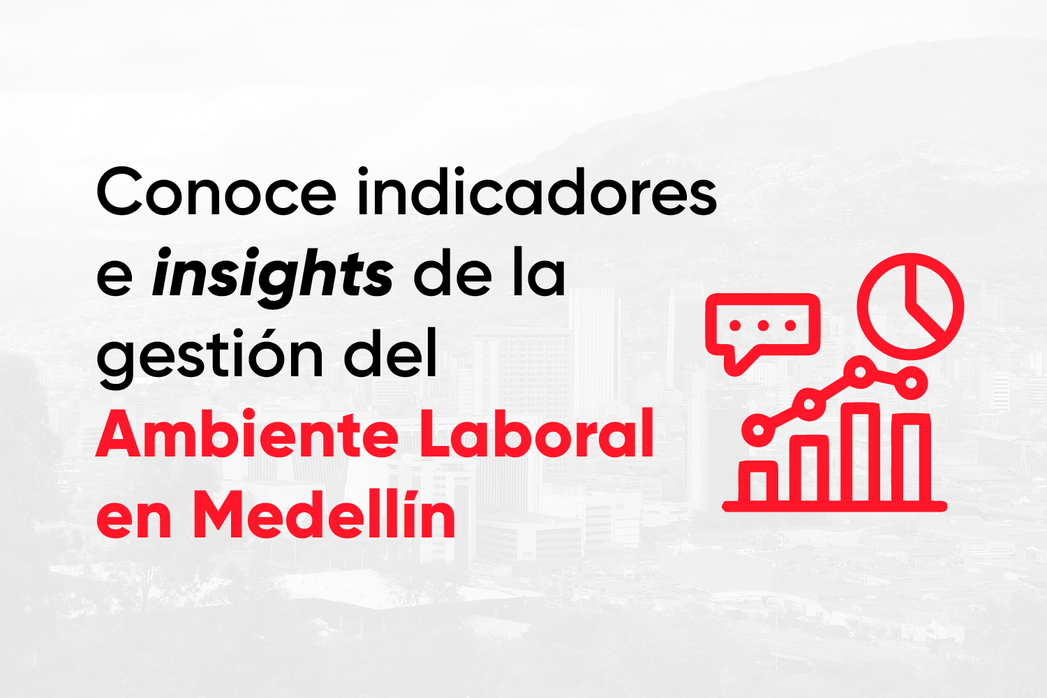  El Informe: El Ambiente Laboral en Medellín