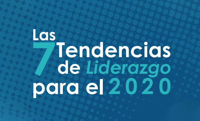  Las 7 tendencias de liderazgo para 2020