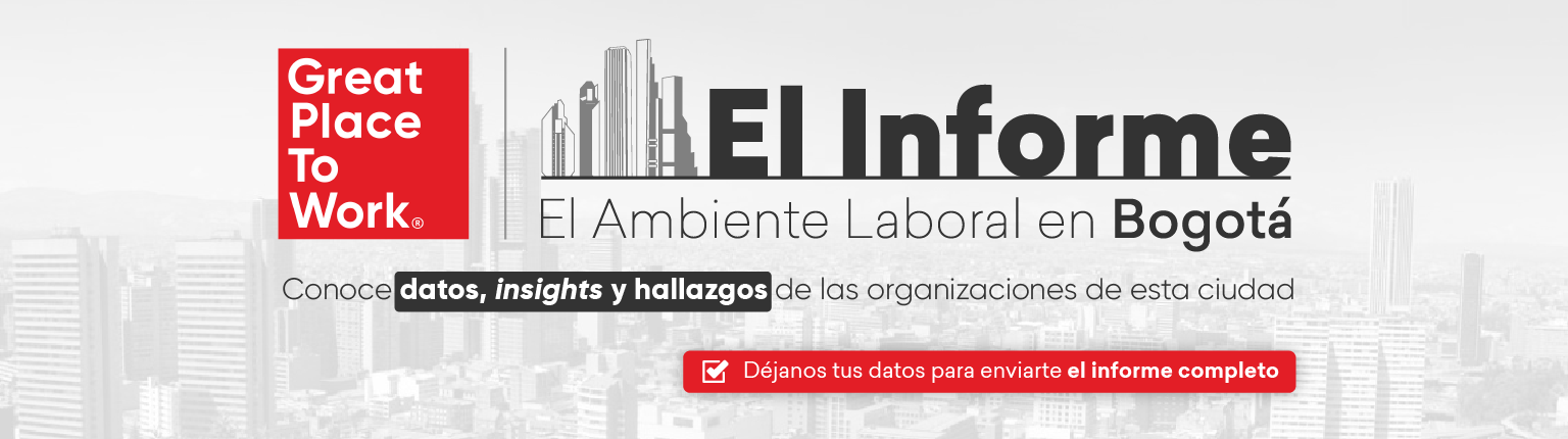 El Informe Bogotá - Great Place to Work