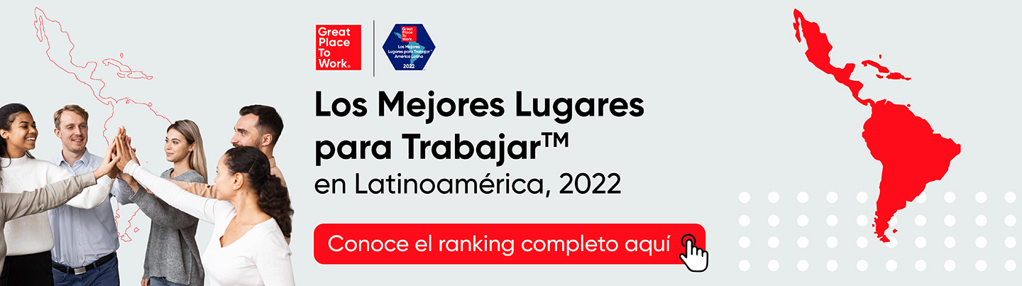 Los mejores lugares para trabajar en America Latina 2022 - Great Place to Work