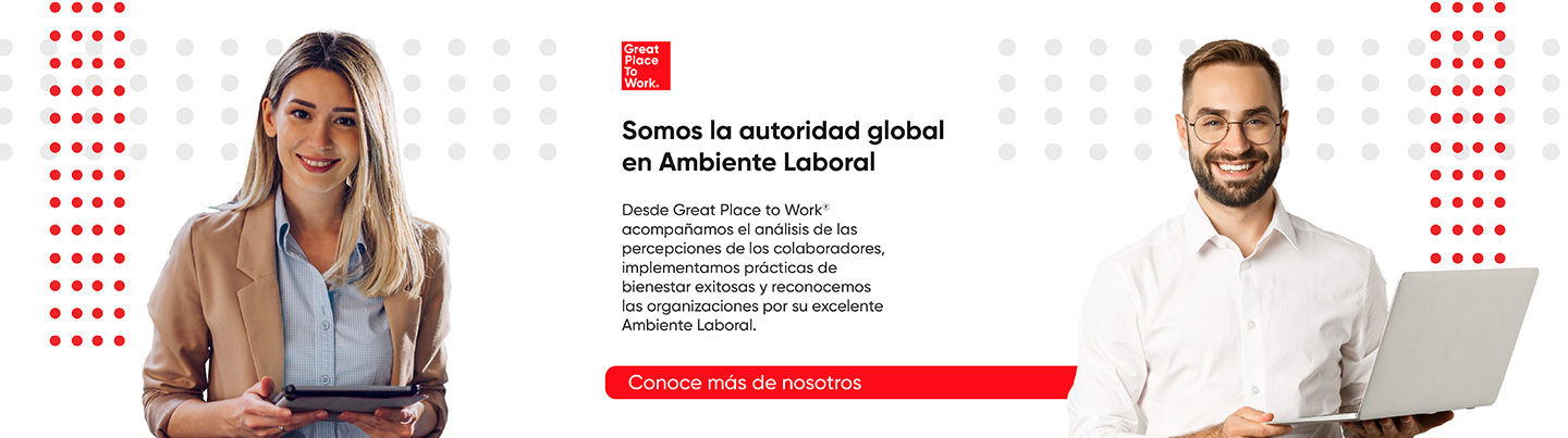 Conoce Great Place to Work